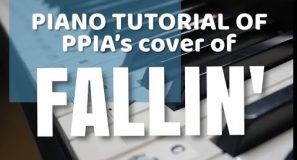 How to Play PPIA’S Cover of “Fallin'”-Piano Arr. Trician-PianoCoversPPIA