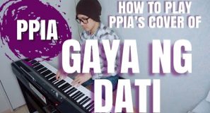 How to Play PPIA’S Cover of “GAYA NG DATI”-Piano Arr. Trician-PianoCoversPPIA